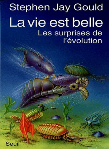 La vie est belle : Les surprises de l'évolution